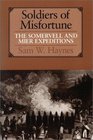 Soldiers of Misfortune The Somervell and Mier Expeditions