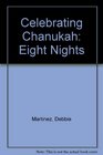 Celebrating Chanukah Eight Nights