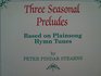 Three Seasonal Preludes