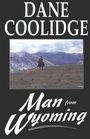 Man from Wyoming A Western Story