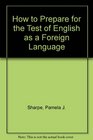 How to Prepare for the Test of English as a Foreign Language