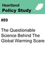 89 The Questionable Science Behind The Global Warming Scare