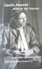 Louis Jouvet Man of Theatre