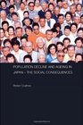 Population Decline and Ageing in Japan  The Social Consequences