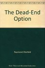 The DeadEnd Option