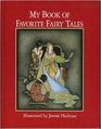 Illustrated Classics  My Book of Favorite Fairy Tales