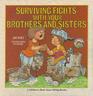 Surviving Fights With Your Brothers and Sisters A Children's Book about Sibling Rivalry