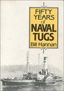 Fifty Years of Naval Tugs