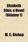 Elizabeth Eden a Novel