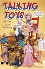 Talking Toys of the 20th Century Collector's Identification  Value Guide