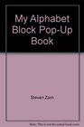 My Alphabet Block PopUp Book