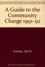 A Guide to the Community Charge 199192