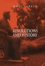 Revolutions and History An Essay in Interpretation