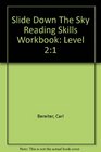 Slide Down The Sky Reading Skills Workbook Level 21
