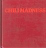 Chili Madness The Pecos River Spice Chili Cookbook