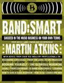 BandSmart And Succeed on Your Own Terms
