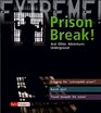 Prison Break And Other Adventures Underground