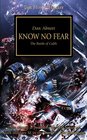 Know No Fear (Horus Heresy, Bk 19)