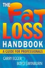 The Fat Loss Handbook A Guide for Professionals