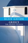 Blue Guide Greece The Aegean Islands