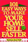 101 Easy Ways to Make Your Home Sell Faster