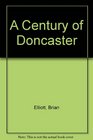 A Century of Doncaster