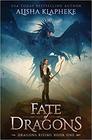 Fate of Dragons Dragons Rising Book One