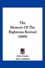 The Memory Of The Righteous Revived