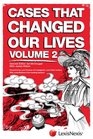Cases That Changed Our Lives Volume 2