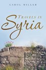 Travels in Syria A Love Story