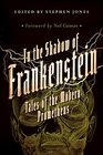 In the Shadow of Frankenstein Tales of the Modern Prometheus