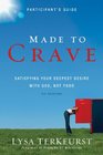 Made to Crave: Satisfying Your Deepest Desire with God, Not Food (Participant's Guide)