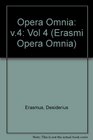 Erasmi Opera Omnia  Volume IV1