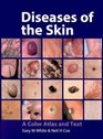 Diseases of the Skin A Color Atlas and Text
