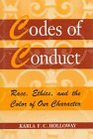 Codes of Conduct Race Ethics and the Color of Our Character