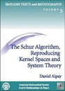 The Schur Algorithm Reproducing Kernel Spaces and System Theory