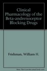 Clinical Pharmacology of the BAdrenoceptor Blocking Drugs