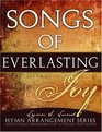 Songs of Everlasting Joy Artistic Piano Arrangements of BestLoved Hymns
