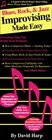 Blues Rock and Jazz Improvising Made Easy For Guitar Keyboard Harmonica Flute or Any Other Instrument Including Vocalists