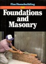 Fine Homebuilding on Foundations and Masonry
