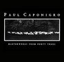 Paul Caponigro Masterworks from Forty Years