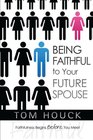 Being Faithful to Your Future Spouse