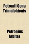 Petronii Cena Trimalchionis