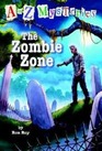 The Zombie Zone (A to Z Mysteries, Bk 26)