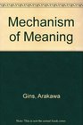 The Mechanism of Meaning Work in Progress