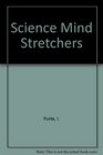 Science Mind Stretchers