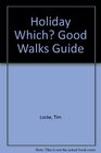 Holiday Which Good Walks Guide