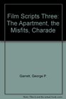 Film Scripts Three The Apartment the Misfits Charade