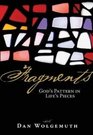 Fragments: God's Pattern in Life's Pieces