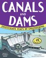 Canals and Dams Investigate Feats of Engineering with 25 Projects